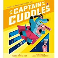 Captain Cuddles: Saving the World One Hug at a Time!