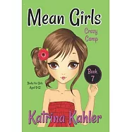 MEAN GIRLS - Book 7: Crazy Camp: Books for Girls aged 9-12