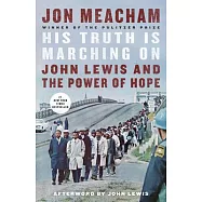 His Truth Is Marching on: John Lewis and the Power of Hope