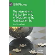 The International Political Economy of Migration in the Globalization Era