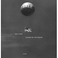 Ken Light: Course of the Empire