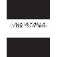 Collected Works of Valerie Lynn Stephens