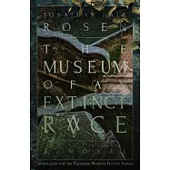 The Museum of an Extinct Race
