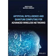 Artificial Intelligence and Quantum Computing for Advanced Wireless Networks