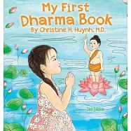 My First Dharma Book: A Children’’s Book on The Five Precepts and Five Mindfulness Trainings In Buddhism. Teaching Kids