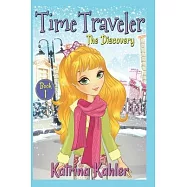 Time Traveler - Book 1 - The Discovery