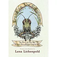 Gramelda the Grasshopper: The Story of How the Lichen Grasshopper Came to be