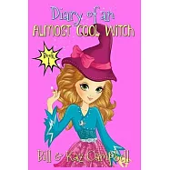 Diary of an Almost Cool Witch - Book 1: Meet Cindy - Not a ’’Normal’’ Girl - Books
