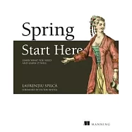 Spring Quickly: Learn What You Need and Learn It Well