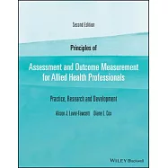Principles of Assessment and Outcome Measurement for Allied Health Professionals: Practice, Research and Development