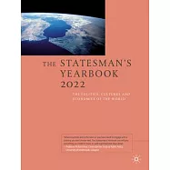 The Statesman’’s Yearbook 2022: The Politics, Cultures and Economies of the World