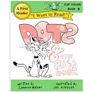 Dots and the Glass Door: Our House Book 3
