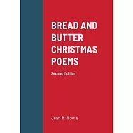 BREAD AND BUTTER CHRISTMAS POEMS 2nd Edition