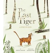 The Last Tiger: A Story of Hope