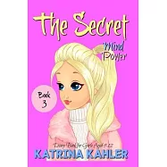 THE SECRET - Book 3: Mind Power: (Diary Book for Girls Aged 9-12)