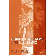 Charles Williams and C.S.Lewis: Friends in Co-Inherence