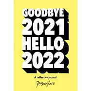 Goodbye 2021, Hello 2022: Design a Life You Love This Year