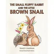 The Small Fluffy Rabbit and the Little Brown Snail
