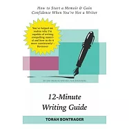 12-Minute Writing Guide - How to Start a Memoir & Gain Confidence When You’’re Not a Writer: 30-Day Memoir Writing for