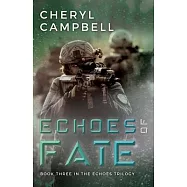 Echoes of Fate: Book Three in the Echoes Trilogy