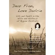 Dear Fran, Love Dulcie: Life and Death in the Hills and Hollows of Bygone Australia