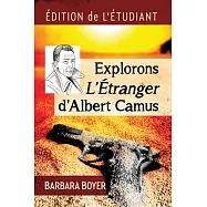 Explorons l’Etranger d’Albert Camus: Edition de l’Etudiant