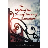 The Myth of the Saving Power of Education