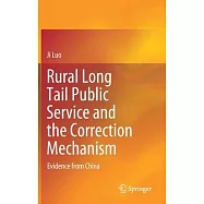 Rural Long Tail Public Service and the Correction Mechanism: Evidence from China