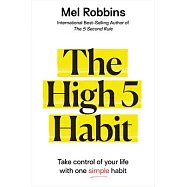 The High 5 Habit: It’’s Time to Cheer for Yourself