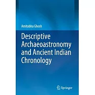 Descriptive Archaeoastronomy and Ancient Indian Chronology