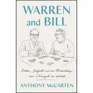 Warren and Bill: Gates, Buffett, and the Friendship That Changed the World