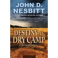 Destiny at Dry Camp