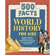 World History for Kids: 500 Facts!