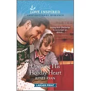 Opening His Holiday Heart: An Uplifting Inspirational Romance