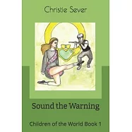 Sound the Warning: Children of the World Book 1