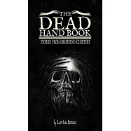 Dead Hand Book: Stories from Gravesend Cemetary