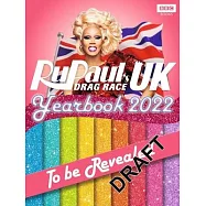 Rupaul&rsquo;&rsquo;s Drag Race UK Yearbook 2022