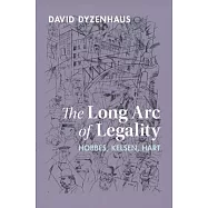 The Long Arc of Legality: Hobbes, Kelsen, Hart