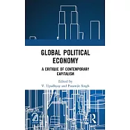 Global Political Economy: A Critique of Contemporary Capitalism