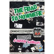 The Road To Nowhere: How to be a successful failure in the music industry!