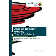 Antoine de Saint-Exupery the Little Prince
