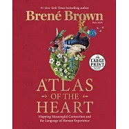 Atlas of the Heart: Mapping Meaningful Connection and the Language of Human Experience