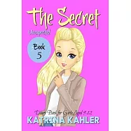 THE SECRET - Book 5: Unexpected: (Diary Book for Girls Aged 9 - 12)