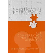 Investigative Interviewing: The Conversation Management Approach