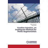 Vaseline Injection, an Inadequate Method for Penile Augmentation