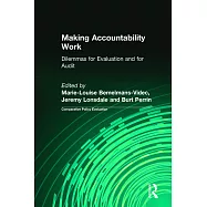 Making Accountability Work: Dilemmas for Evaluation and for Audit