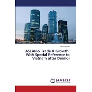 ASEAN-5 Trade & Growth: With Special Reference to Vietnam After Doimoi
