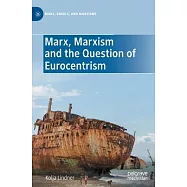 Marx, Marxism and the Question of Eurocentrism