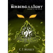The Binding of the Light: Sentinel of the Sylvan: Sentinel of the Sylvan