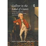 Gulliver in the Land of Giants: A Critical Biography and the Memoirs of the Celebrated Dwarf Joseph Boruwlaski